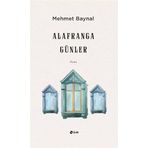 Alafranga Günler Mehmet Baynal