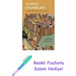 Alamut Efsaneleri: Haşhaşiler Hakkında Yanlış Bilinen Doğrular + Renkli Fosforlu Kalem - Hayır