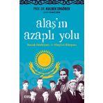 Alaş'ın Azaplı Yolu: Kazak Edebiyatı ve Eleştiri Dünyası - Kulbek Ergöbek