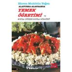 Alaturka - Alafranga Yemek Öğretmeni Cilt 1 - Ekrem Muhittin Yeğen