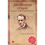 ALBATROS'UN GÖLGESİ BAUDELAIRE'NIN TÜRK ŞİİRİNE TESIRI ÜZERİNE BIR İNCELEME - ALI İHSAN KOLCU
