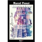 Albertine Kayıp-Kayıp Zamanın İzinde - Marcel Proust