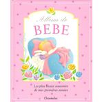 Album De Bebe. Les Plus Beaux Souvenirs De Mes Premieres Annees