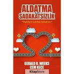 Aldatma ve Sadakatsizlik - A. Cem Keçe Gerald R. Weeks