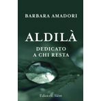 Aldilà. Dedicato a chi resta