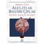 Ale’l-Itlak Baldırı Çıplak - Mehmet Yüce
