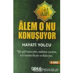 Alem O'nu Konuşuyor 1.Cilt / Hayati Yolcu