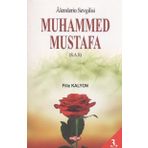 Alemlerin Sevgilisi Muhammed Mustafa (s.a.s) / Filiz Kalyon