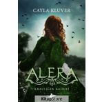 Alera 3 - Krallığın Kaderi - Cayla Kluver