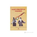 ALEVI KİMLİĞİYLE YAŞAMAK - HALIS TOSUN