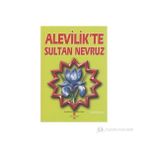 ALEVILIK'TE SULTAN NEVRUZ - ADIL ALI ATALAY VAKTIDOLU