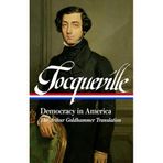 Alexis de Tocqueville: Democracy in America (LOA #147): The Arthur Goldhammer Translation