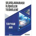 Alfa Aktüel Yayınları Uluslararası İlişkiler Teorileri - Tayyar Arı 10. Baskı Akademik Kaynak ve Detaylı Araştırma