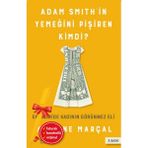 Alfa Kalem+ Adam Smıth’in Yemeğini Pişiren Kimdi? Ekonomide Kadının Görünmez Eli (Katrine Marçal)