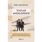 Alfa Yayıncılık İcatlar Ansiklopedisi - Teknolojik Sıçramaların Çığır Açan Keşiflerin ve Bilimsel Buluşların Özeti