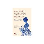 Alfa Yayınları Bana Hiç Yazmayan Dünyaya: Emily Dickinson – Şiirler, Çeviri Kararları, Yorumlar + Coğrafya Atlası: Resimli, Grafikli