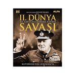 Alfa Yayınları Iı. Dünya Savaşı - En Kapsamlı Görsel Rehber (Ciltli): Blitzkrieg’den Hiroşima’ya