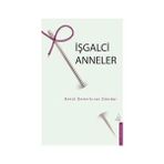 Alfa Yayınları Işgalci Anneler + Büyüleyici Bağırsak: Küçümsediğimiz Organ "bağırsağın" Iç Dünyası - Hayır