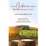 Alfa Yayınları (Oenotourism Guide to Turkey) Türkiye Önoturizm Rehberi Kitabı
