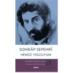Alfa Yayınları Sohrap Sepehri Henüz Yolcuyum Özyaşam Öyküsü, Anılar