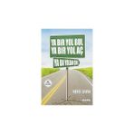 Alfa Yayınları Ya Bir Yol Bul Ya Bir Yol Aç Ya Da Yoldan Çekil + Bir Kadın + Einstein ve Tam Güneş Tutulması Set - Hayır