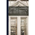 Alfalfa Farming in America