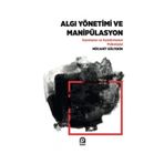 Algı Yönetimi ve Manipülasyon - Mücahit Gültekin
