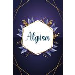 Algisa: Taccuino personalizzato con il nome Algisa | Regalo di compleanno per moglie, mamma, sorella, figlia ... | Foglie blu | 110 pagine a righe, Piccolo formato 6x9 pollici (15,24 x 22,86 cm)