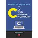 Algoritma Tasarlama ve C İle Temel Bilgisayar Programlama