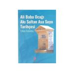 Ali Baba Ocağı Akı Sultan Asa Suyu Tarihçesi - Yahya Aslandaş