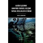 Aliağa İlçesinde Sanayinin Tarihsel Gelişimi Yapısal Özellikleri ve Önemi Çiğdem Ünal Gece Akademi