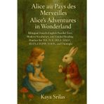 Alice au Pays des Merveilles / Alice's Adventures in Wonderland: Bilingual French-English Parallel Text, Modern Vocabulary, and Guided Reading Practice for TEF, TCF, DELF/DALF, IELTS, CELPIP & TOEFL