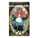 Alice Aynadan İçeri - Lewis Carroll