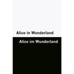 Alice in Wonderland / Alice im Wunderland [Bilingual Edition] - English & German