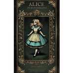 Alice in Wonderland: The Original 1865 Classic Novel by Lewis Carroll Featuring Complete Illustrations by Sir John Tenniel
