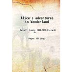 Alice's adventures in Wonderland 1914 [Hardcover]