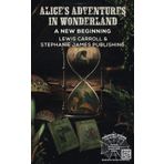 ALICE'S ADVENTURES IN WONDERLAND: A NEW BEGINNING
