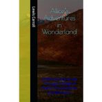 Alice’s Adventures in Wonderland: A Whimsical Journey Through a Magical Realm of Curiosities and Wonders 5)