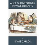 Alice’s Adventures in Wonderland: An Unforgettable Adventure Beyond the Rabbit Hole