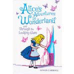 Alice's Adventures in Wonderland and Through the Looking-Glass (Keepsake Edition)