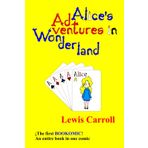 Alice's Adventures in Wonderland: The first bookomic