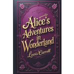 Alice's Adventures in Wonderland: The Illustrated Classic Edition