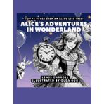 Alice's Adventures in Wonderland - with the new modern illustrations