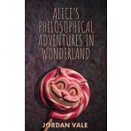 Alice's Philosophical Adventures in Wonderland