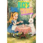 Alice’s Tea Party Coloring Book: Fun and Easy Coloring Pages Inspired by Alice in Wonderland for Kids Ages 4–8