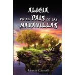 Alicia En El Pais de Las Maravillas / Alice's Adventures in Wonderland, Ilustrado
