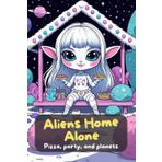Aliens Home Alone. Pizza, party, and planets. Chaos in Space: The Little Aliens Are Having a Party! A fun coloring book for kids. Extraterrestrial color! Colorful fun for children ages 4 and up.