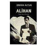 Alihan - Ömür Boyu Direniş - Erhan Altun