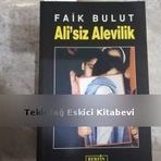 ALI´SIZ ALEVILIK İSLAM'DA ÖZGÜRLÜK ARAYIŞI 1 - FAIK BULUT