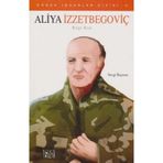 Aliya İzzetbegoviç - Bilge Kral